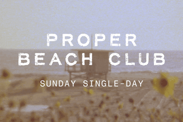 1-Day Proper Beach Club Experience (Sunday)