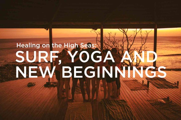 Healing on the High Seas: Surf, Yoga, and New Beginnings