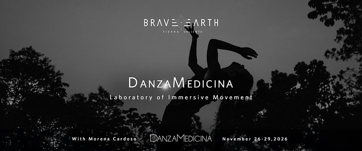 BraveEarthDanzaMedicinaMorenaCardoso2026_2