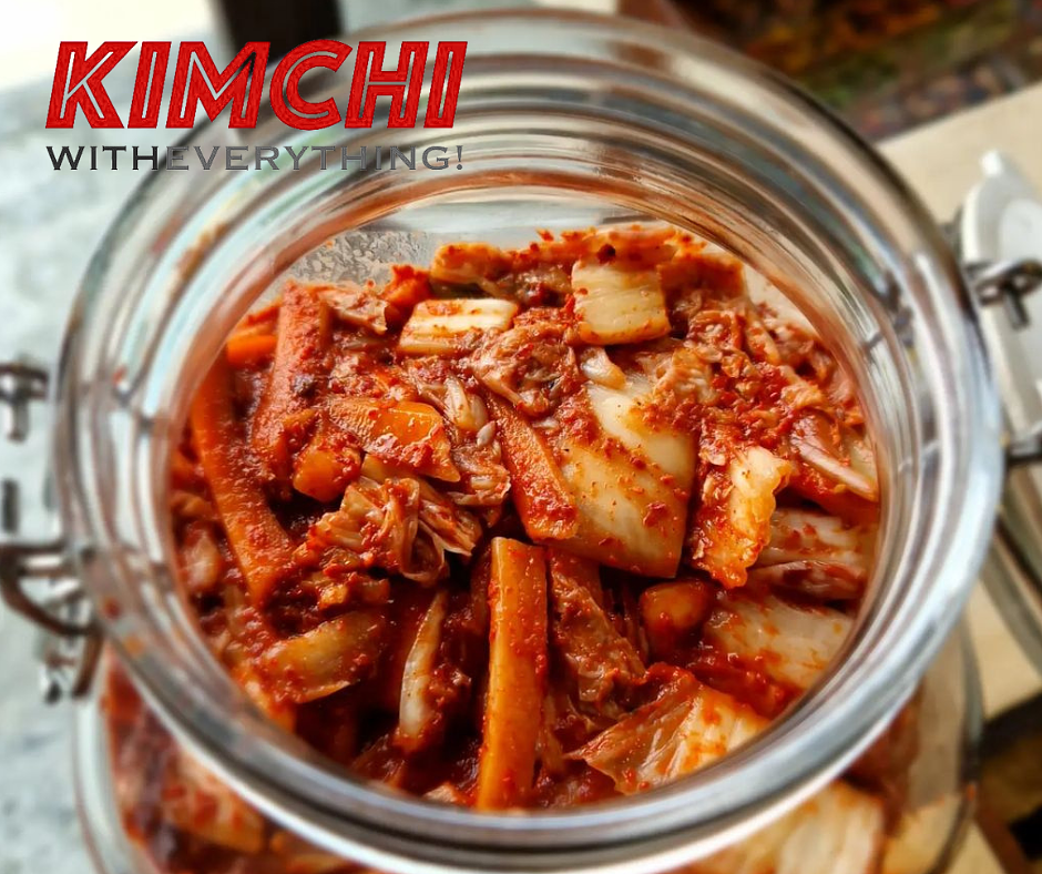 KIMCHI WITH EVERYTHING