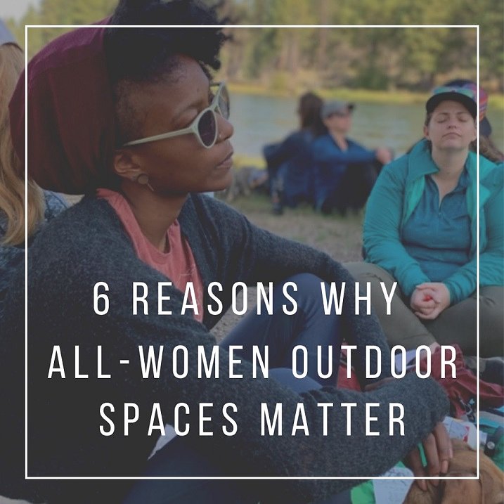6ReasonsWhyAllWomenOutdoorSpaceMatter21024x1024
