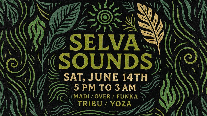 Selva Sounds / June 14th