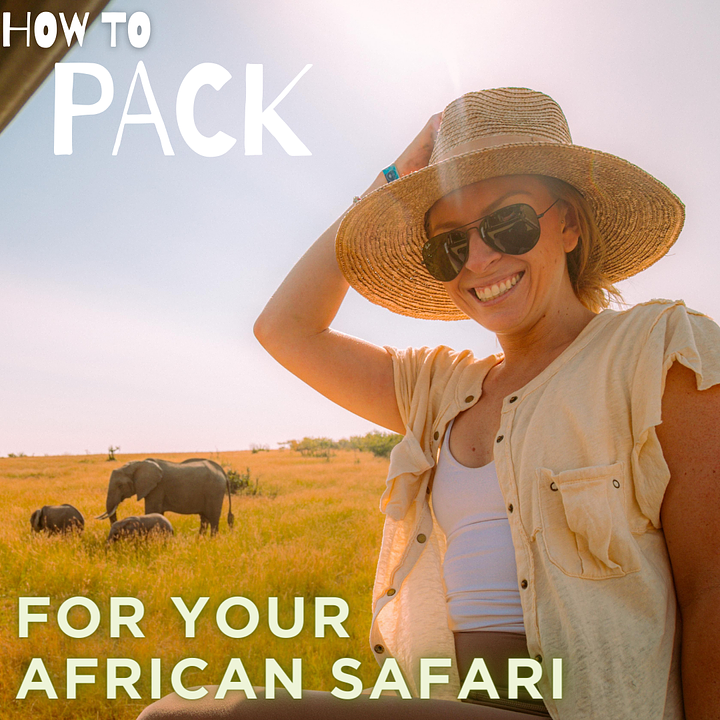 How to Pack For Your African Safari