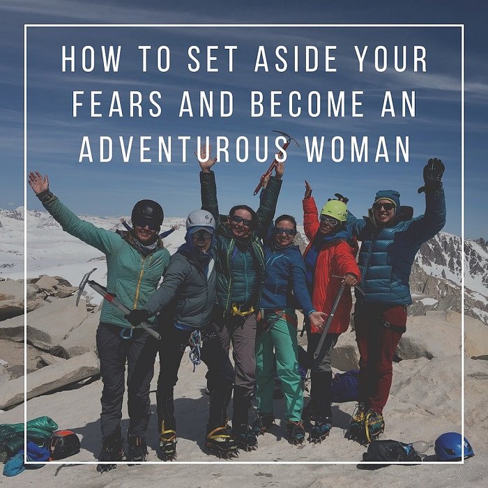 HowToSetAsideYourFearsToBecomeAnAdventurousWoman11000x1000