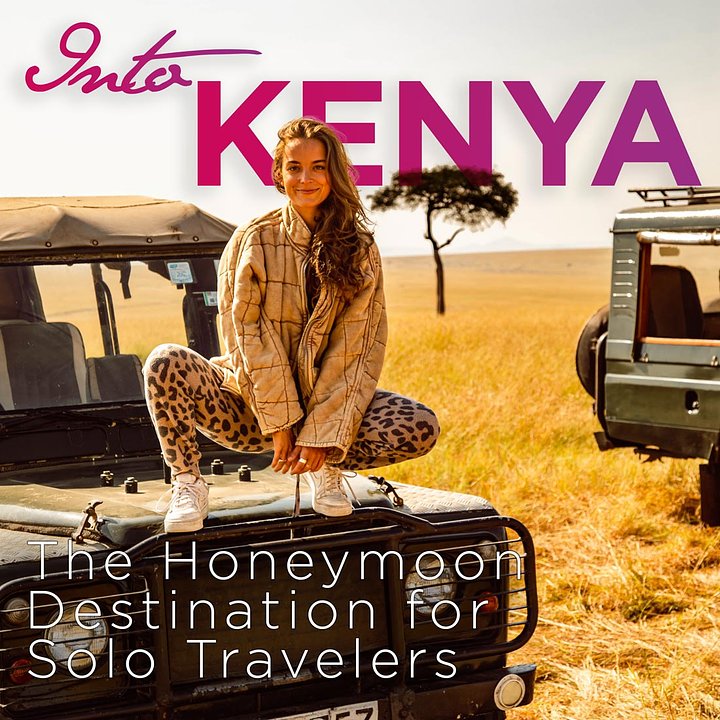 Kenya - The Honeymoon Destination For Solo Travelers