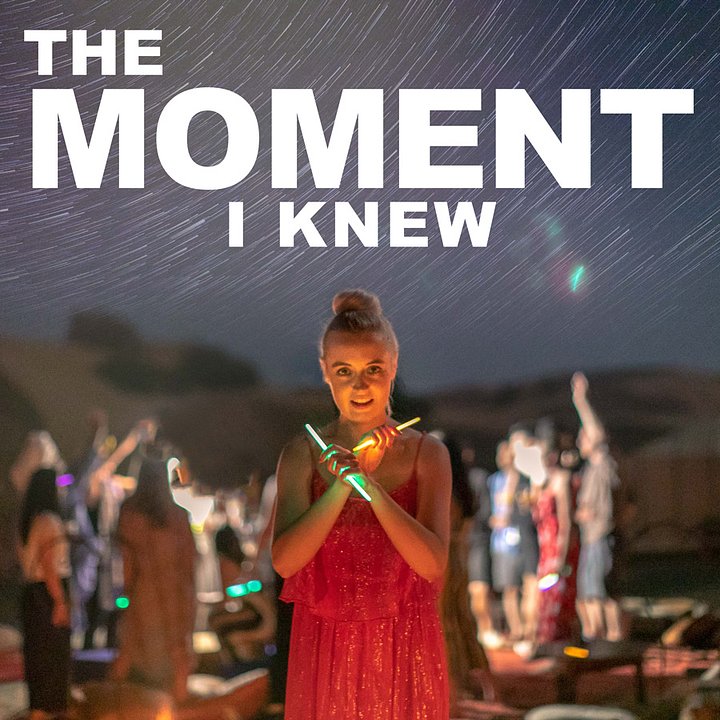 The Moment I Knew | Morocco 2018