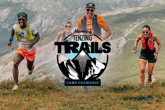 Maverick x TENZING Trails  Camp Chamonix 2025