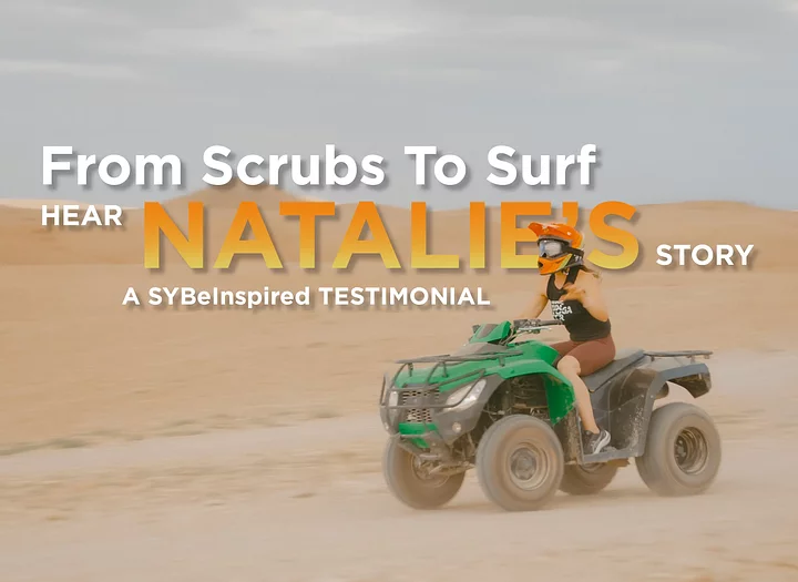 From Scrubs to Surf - Hear Natalie's Story - An SYB Testimonial