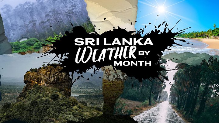 CompleteGuideSriLankaWeatherbyMonthforTravelers