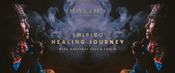 BraveEarth_MaestrasShipiboHealingJourney2026