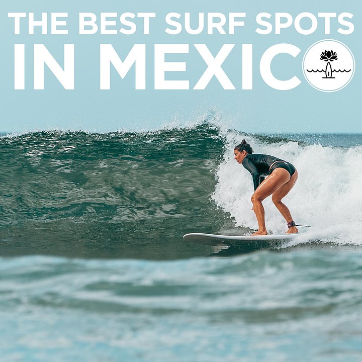 The Best Surf Spots in Mexico