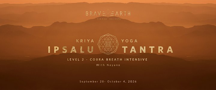 BraveEarthIpsaluTantraLevel22026
