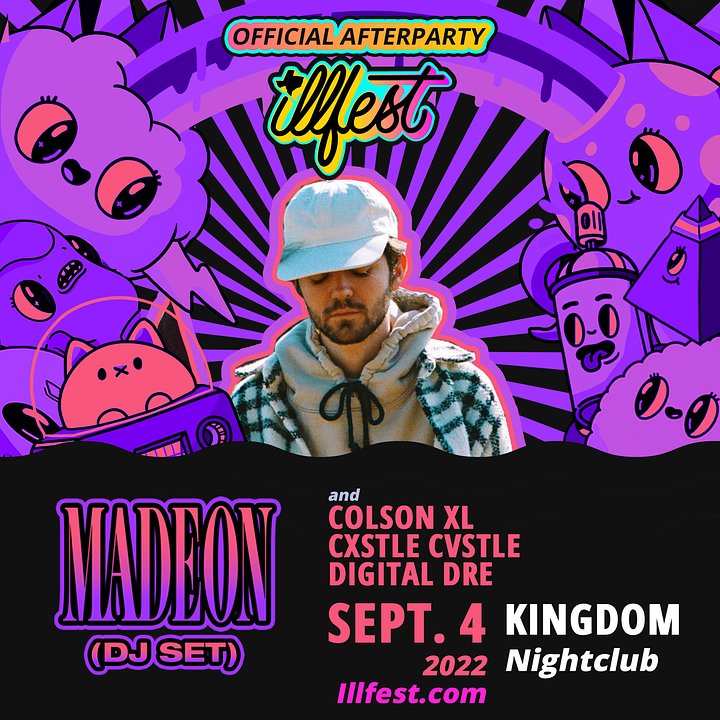 Illfest22aftersMadeonnew3Illfest22AftersMadeonTAGLINE4