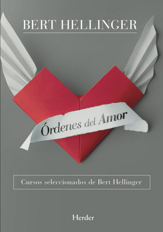 Bert Hellinger: Orders of Love