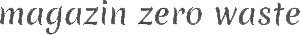 Magazin Zero Waste
